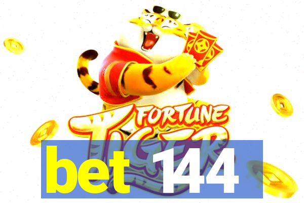 bet 144